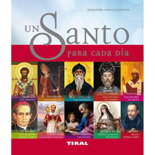 Pequeña enciclopedia UN SANTO PARA CADA DIA