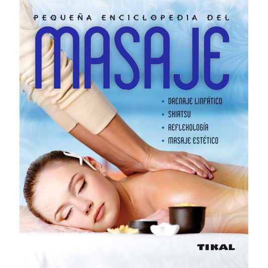 Pequeña enciclopedia del MASAJE